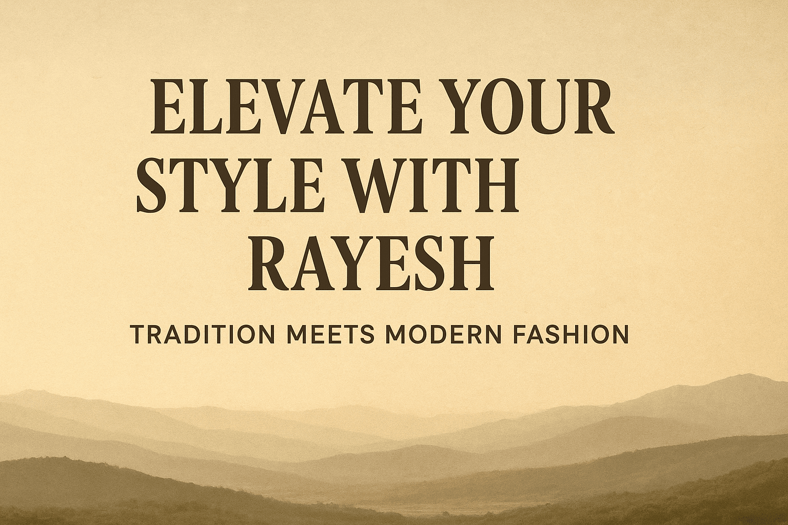 Elevate Your Style with Rayesh – Tradition Meets Modern Fashion